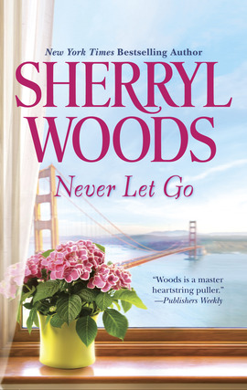 Title details for Never Let Go by Sherryl Woods - Wait list